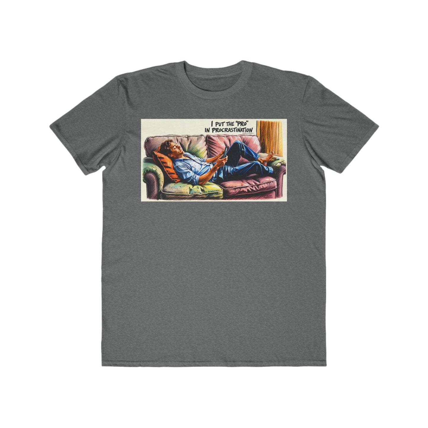I Put the "Pro" in Procrastination Men's Lightweight Fashion Tee