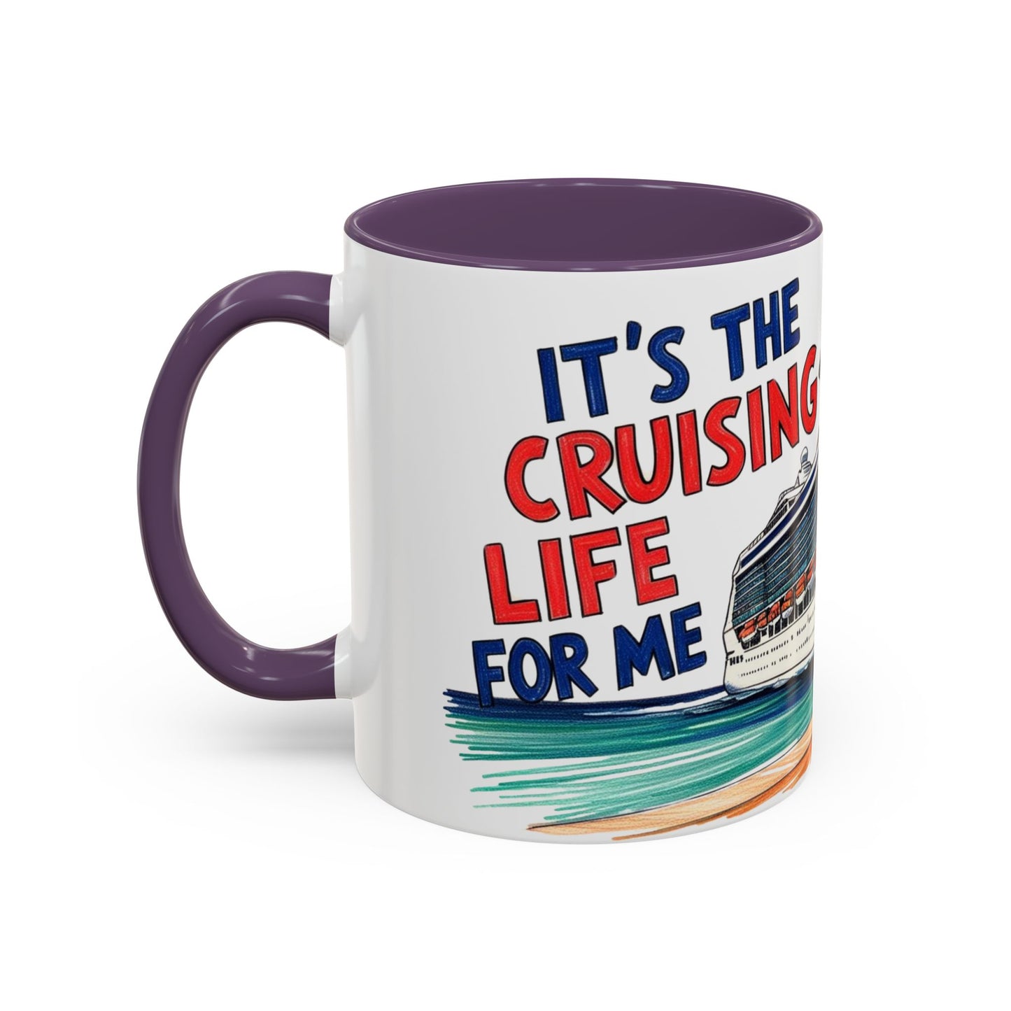 It's the Cruising Life for Me Coffee Mug - Perfect for Travel Lovers