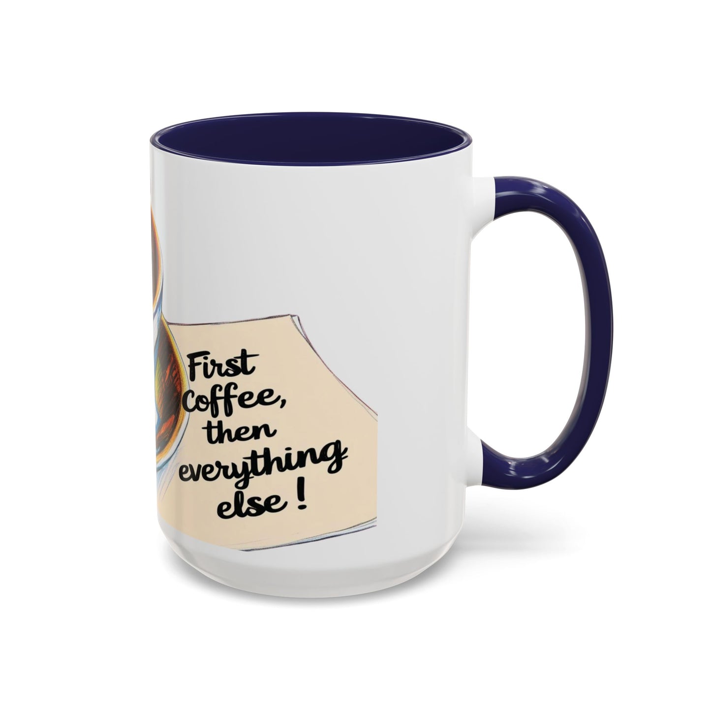 First Coffee, Then Everything Else Accent Mug – Stylish 11/15oz Coffee Cup for Coffee Lovers