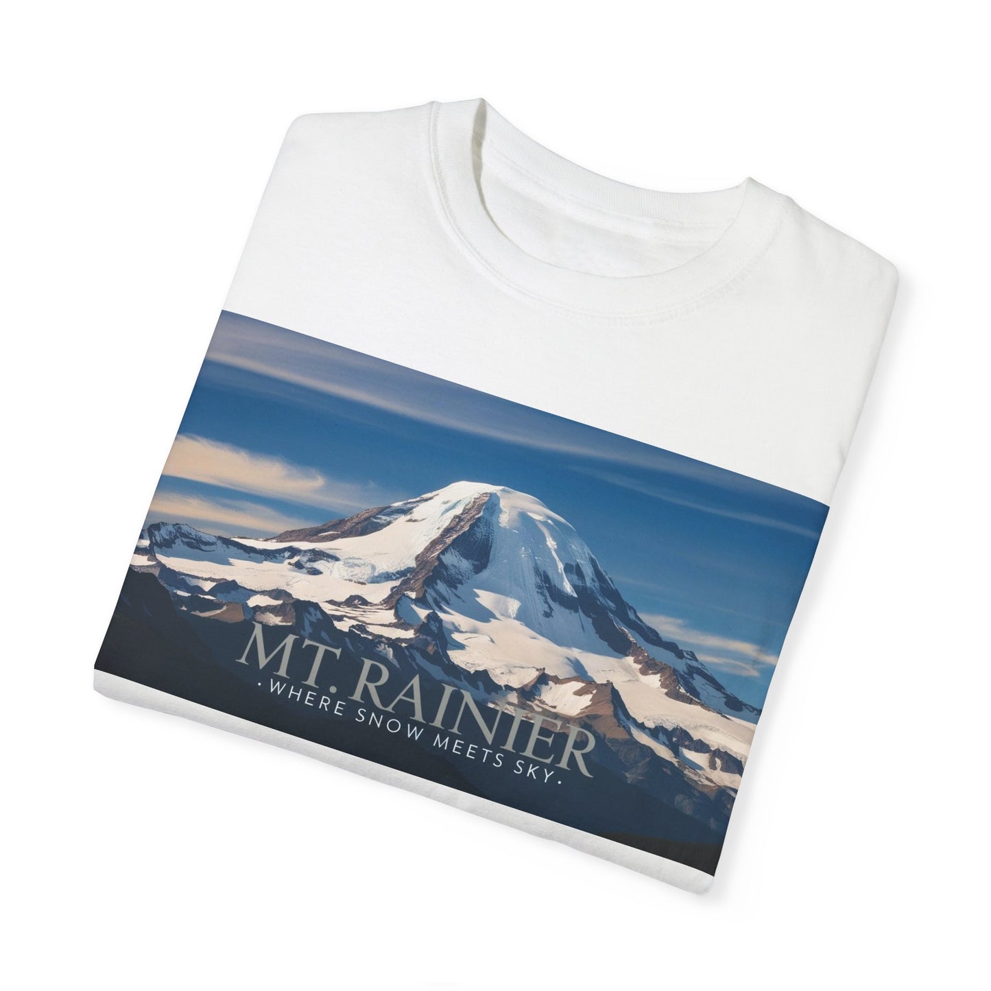 Mount Rainier- Where Snow Meets the Sky Mountain Landscape Unisex Garment-Dyed T-Shirt