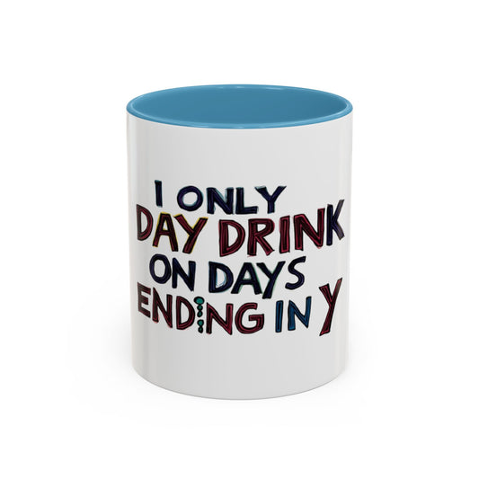 Funny Day Drink Accent Coffee Mug - Perfect for Lazy Coffee Lovers