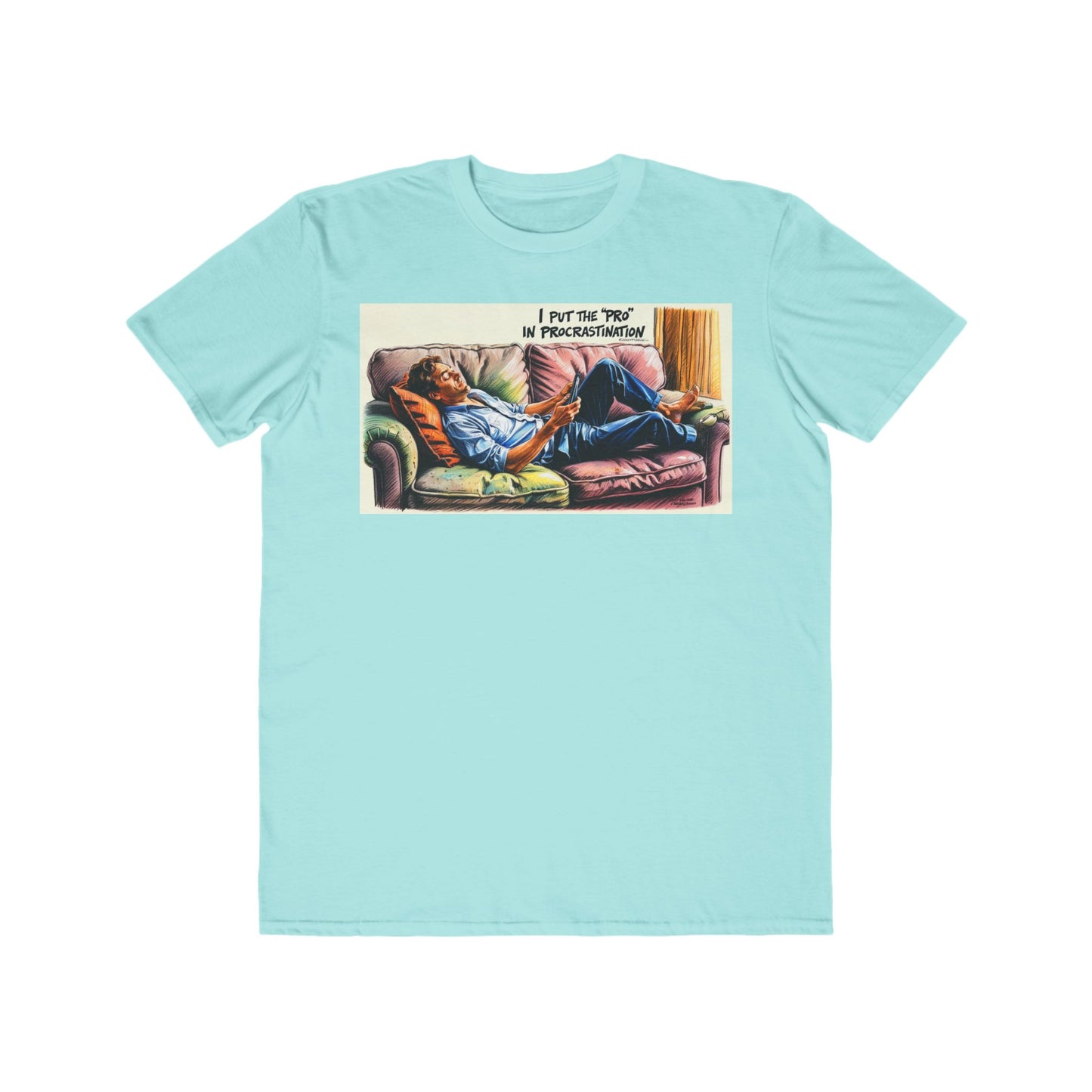 I Put the "Pro" in Procrastination Men's Lightweight Fashion Tee
