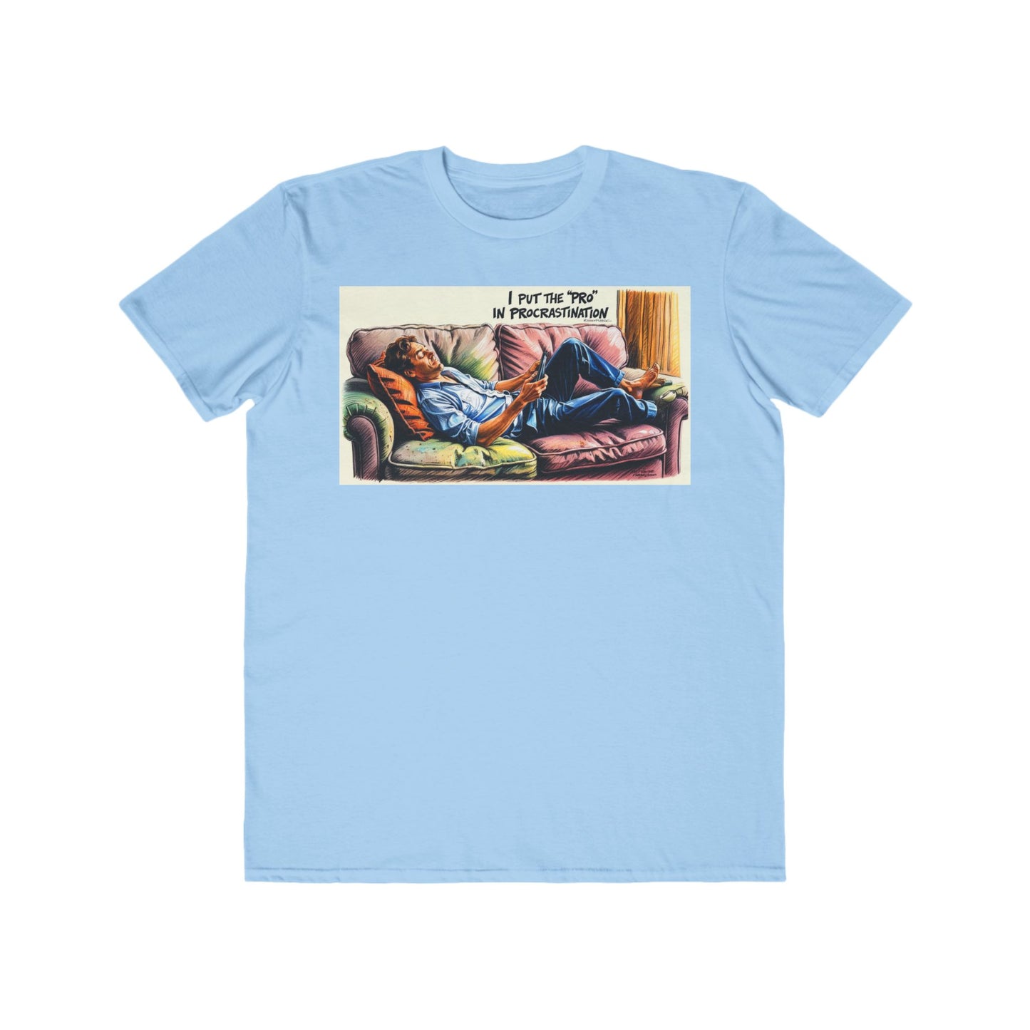 I Put the "Pro" in Procrastination Men's Lightweight Fashion Tee