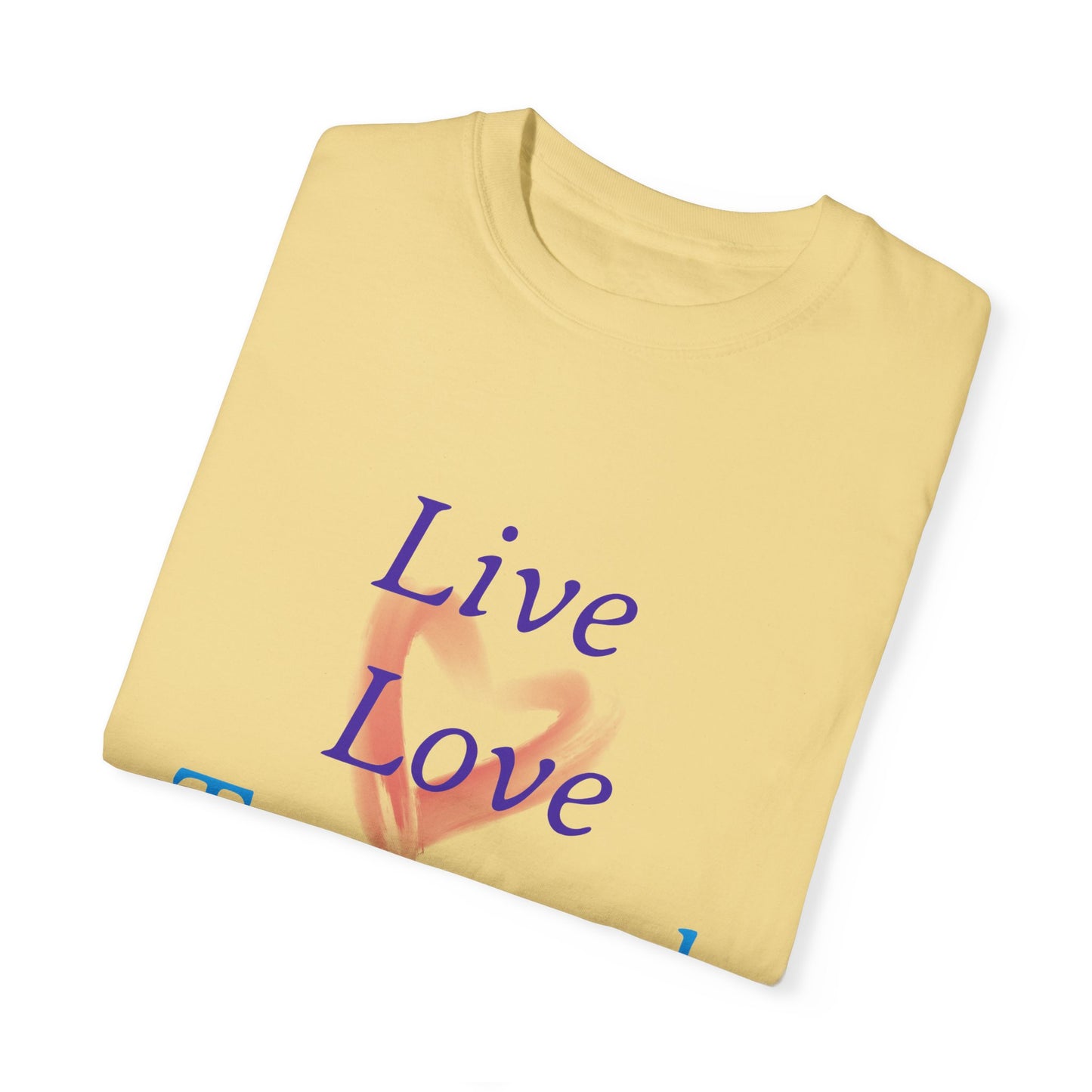 Live, Love, Travel Unisex Garment-Dyed T-shirt