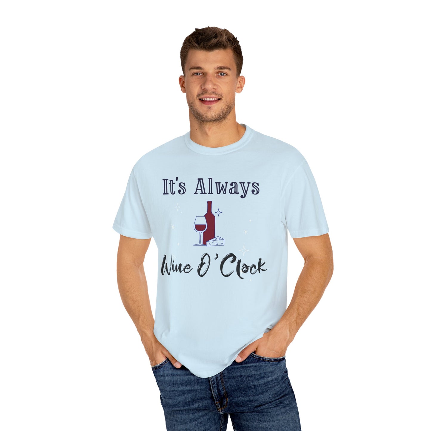 It's Always Wine O'Clock Unisex Garment-Dyed T-Shirt - Perfect for Wine Lovers & Celebrations