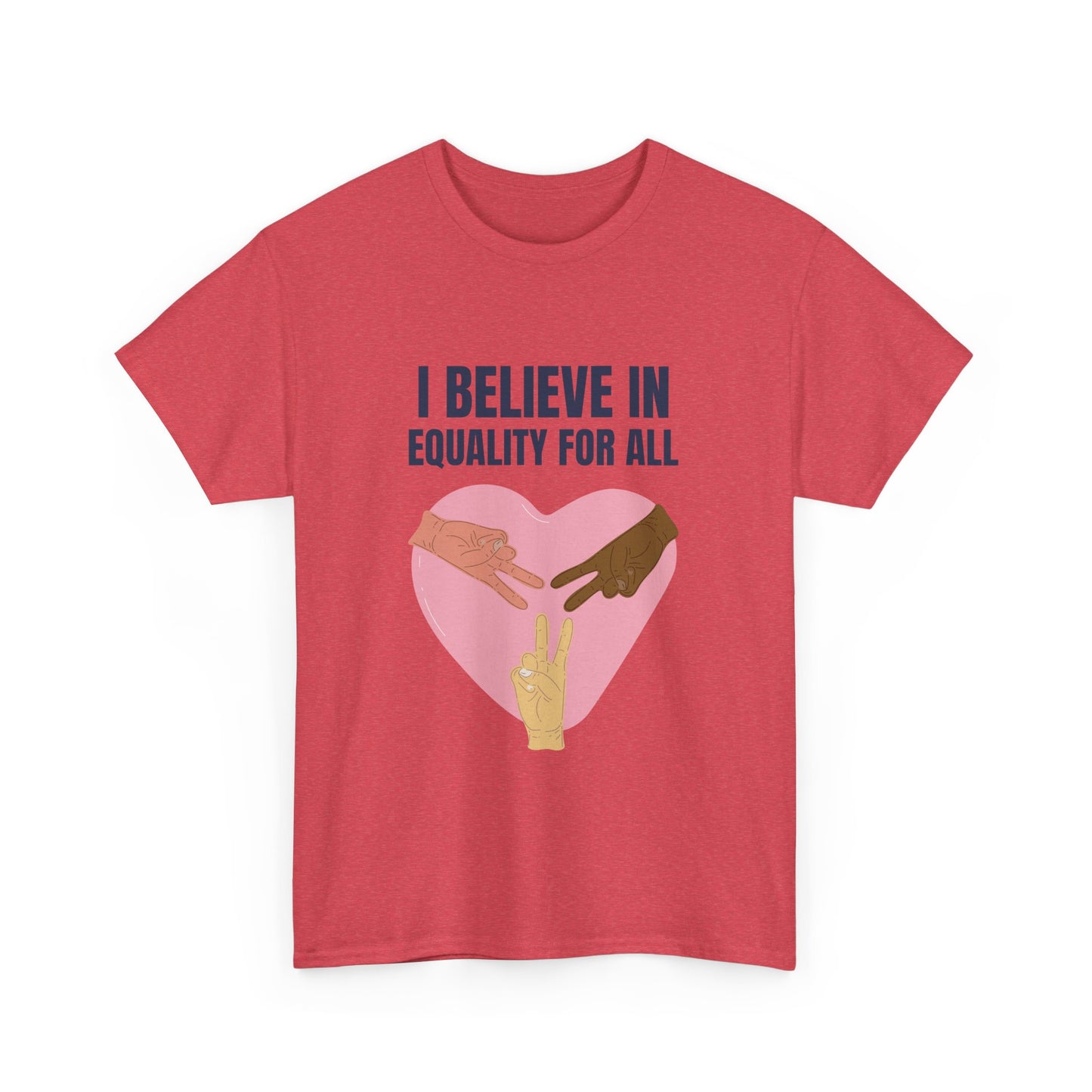 I Believe in Equality for All Unisex Heavy Cotton Tee Express Delivery available