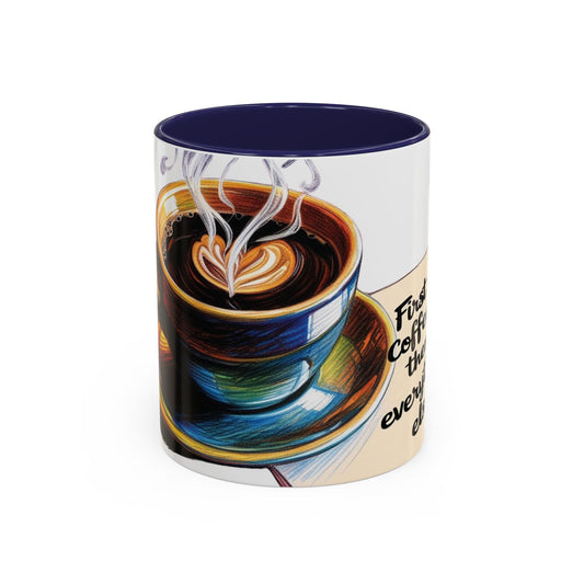 First Coffee, Then Everything Else Accent Mug – Stylish 11/15oz Coffee Cup for Coffee Lovers