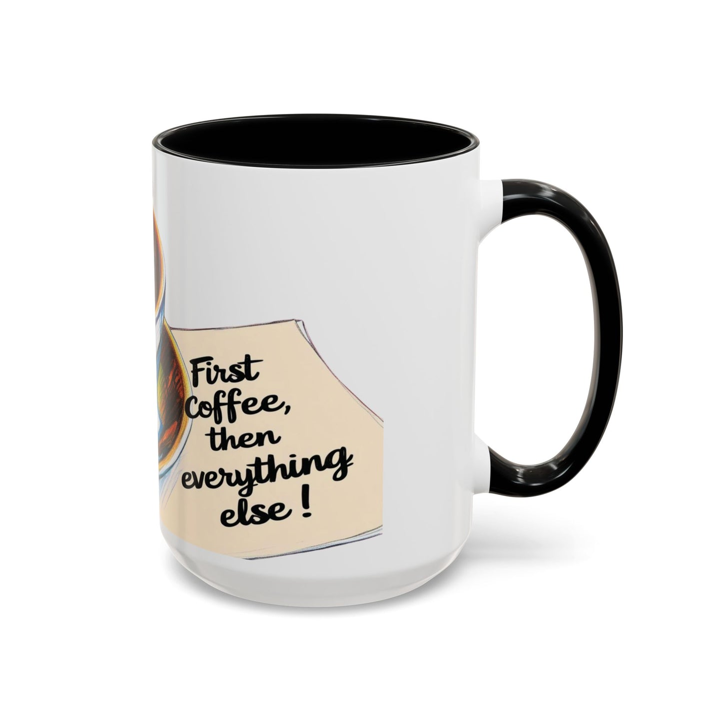 First Coffee, Then Everything Else Accent Mug – Stylish 11/15oz Coffee Cup for Coffee Lovers