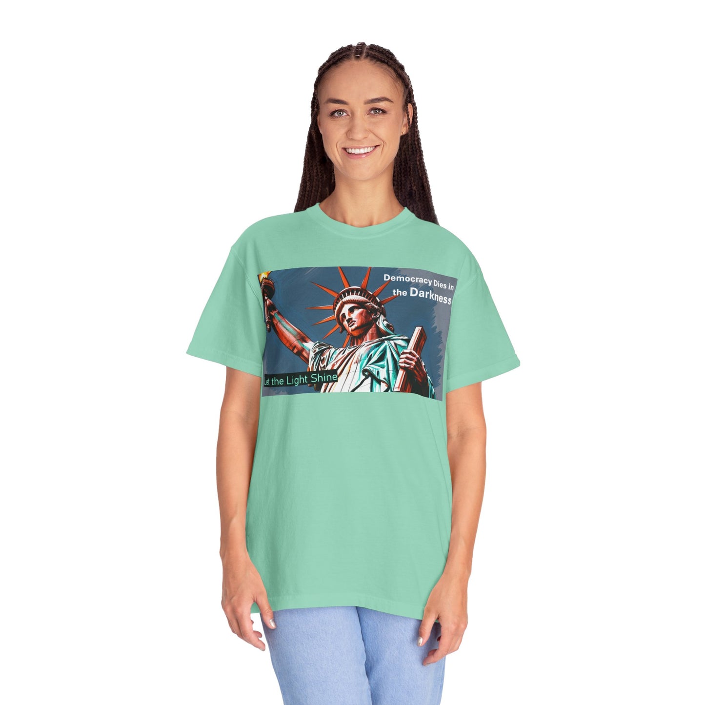 Democracy Dies in the Darkness, Let the Light Shine Unisex Garment-Dyed T-Shirt