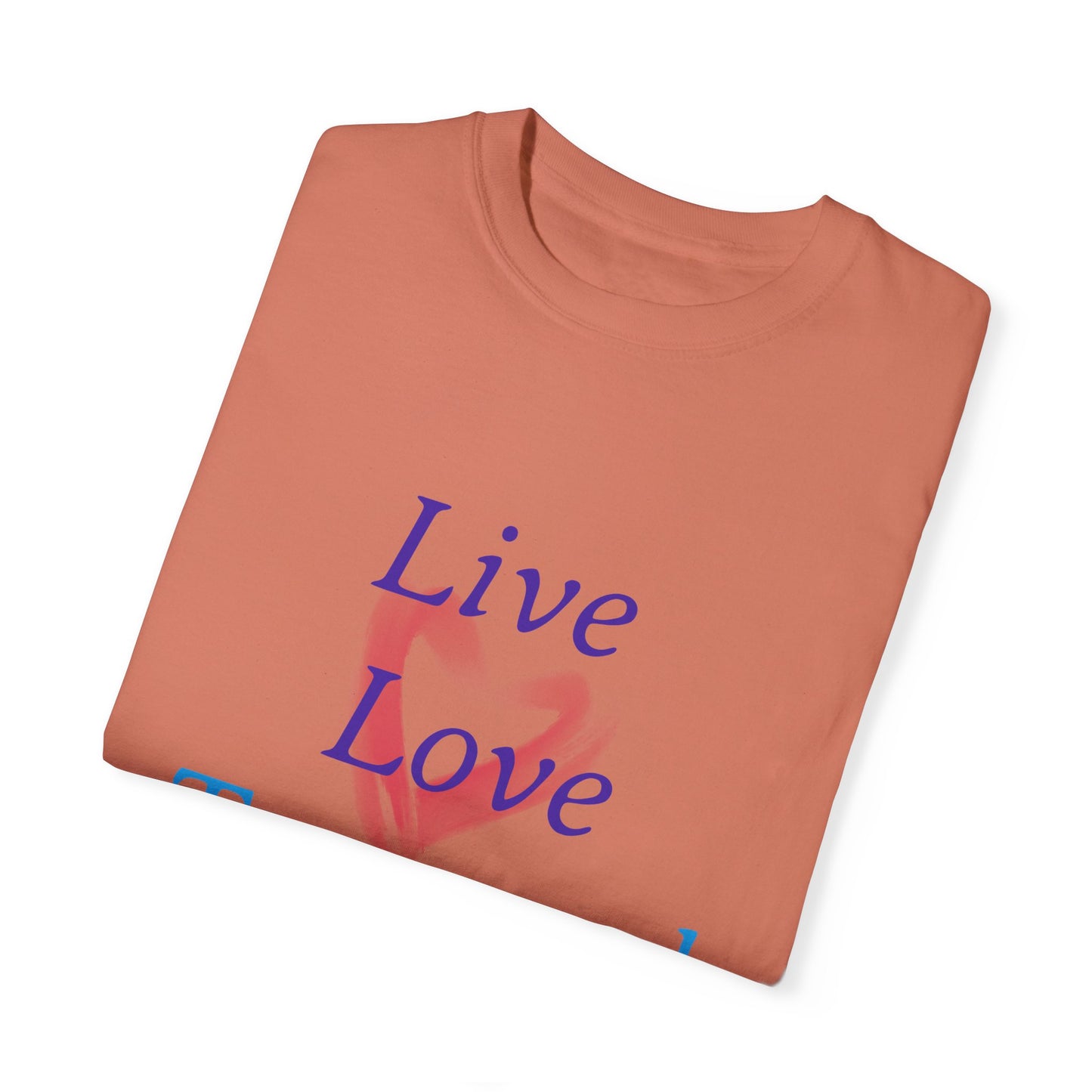 Live, Love, Travel Unisex Garment-Dyed T-shirt