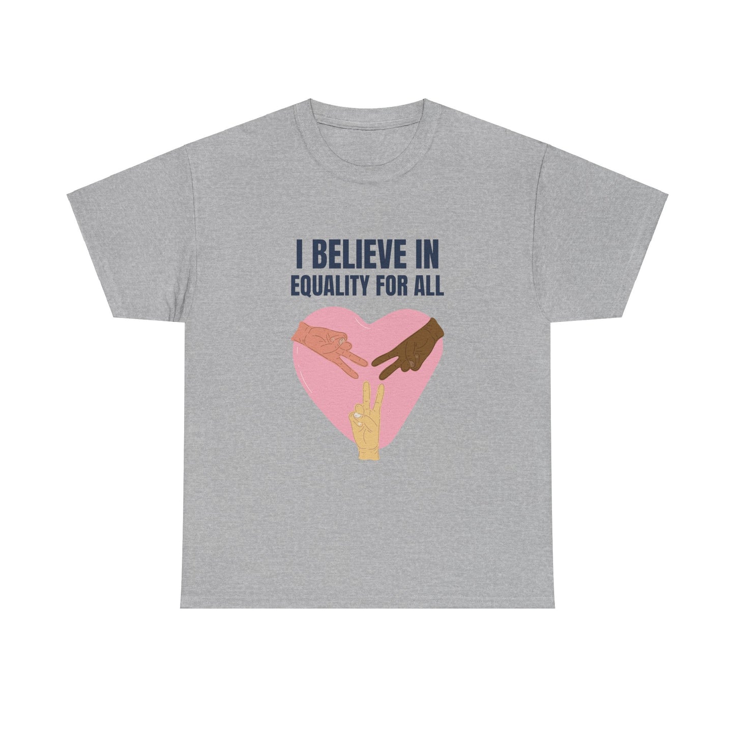 I Believe in Equality for All Unisex Heavy Cotton Tee Express Delivery available