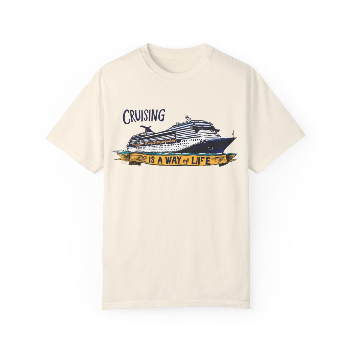 Cruising Is a Way of Life Unisex Garment-Dyed T-Shirt