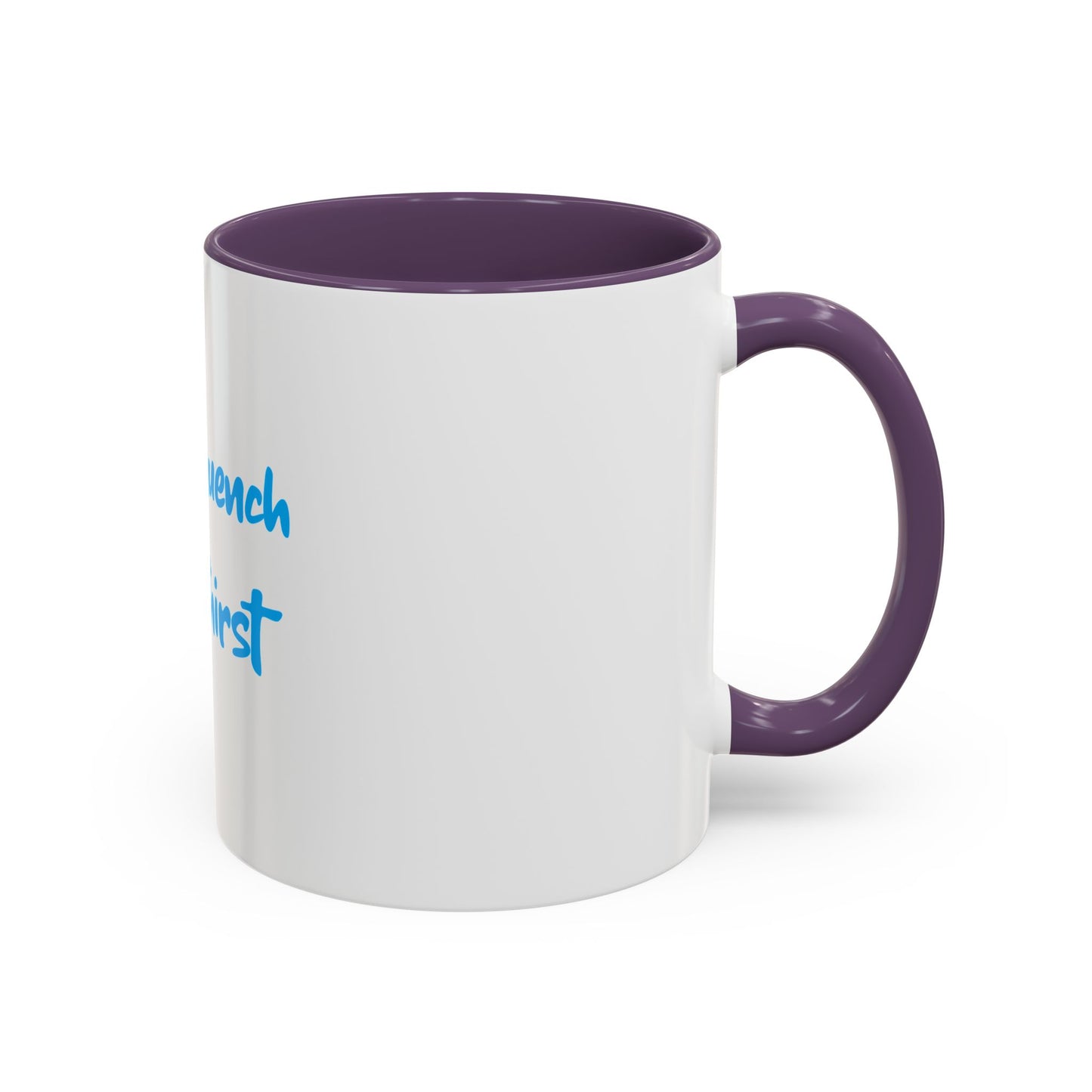 "Let me quench your thirst" Fun Accent Coffee Mug - Perfect Gift for Coffee Lovers