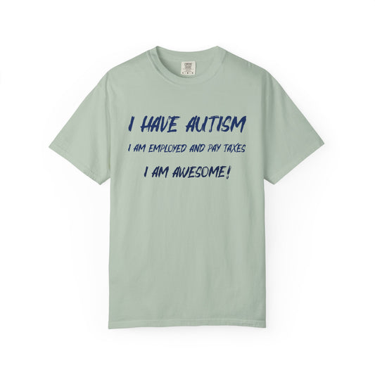 Autism Awareness Unisex Garment-Dyed T-Shirt - I Am Awesome!