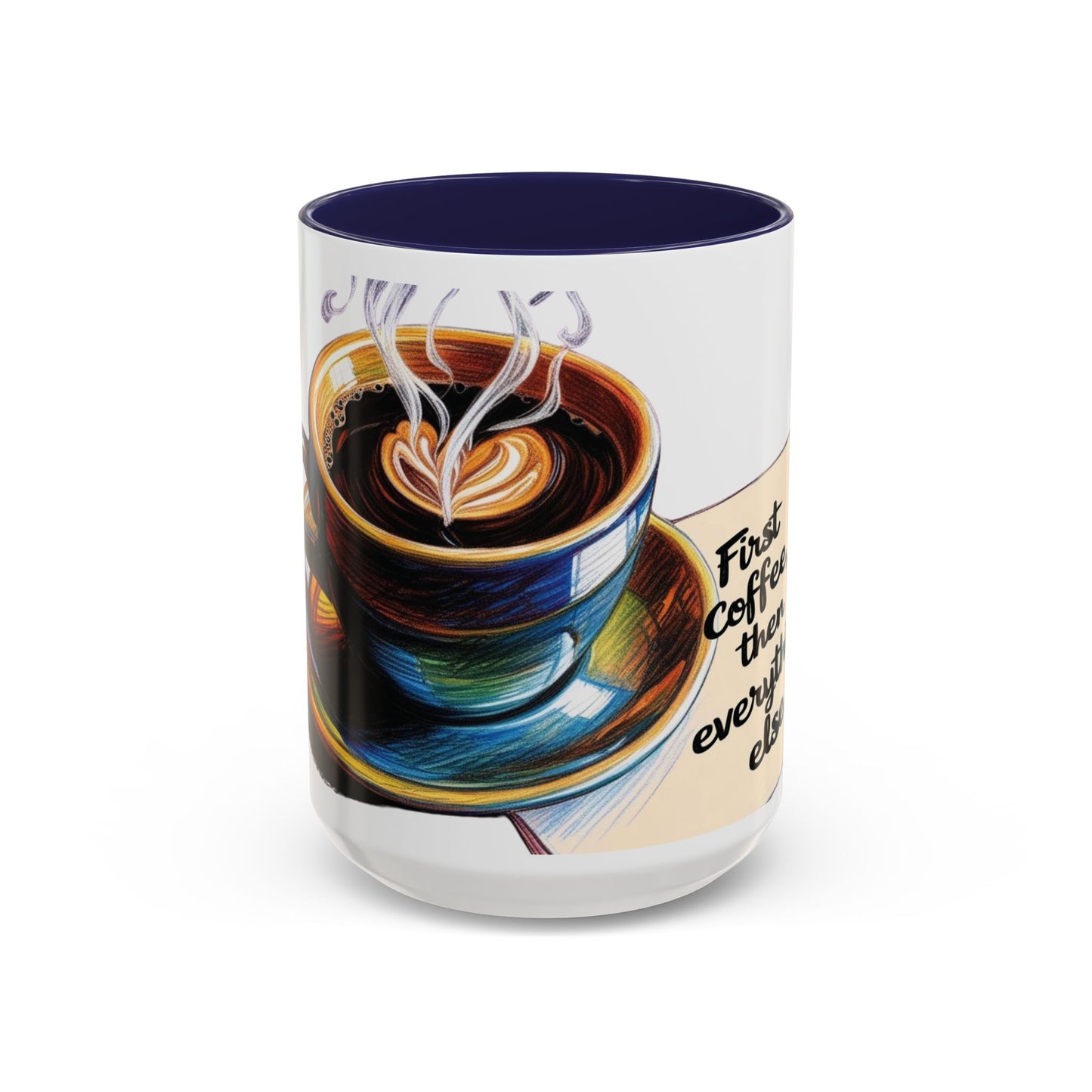 First Coffee, Then Everything Else Accent Mug – Stylish 11/15oz Coffee Cup for Coffee Lovers