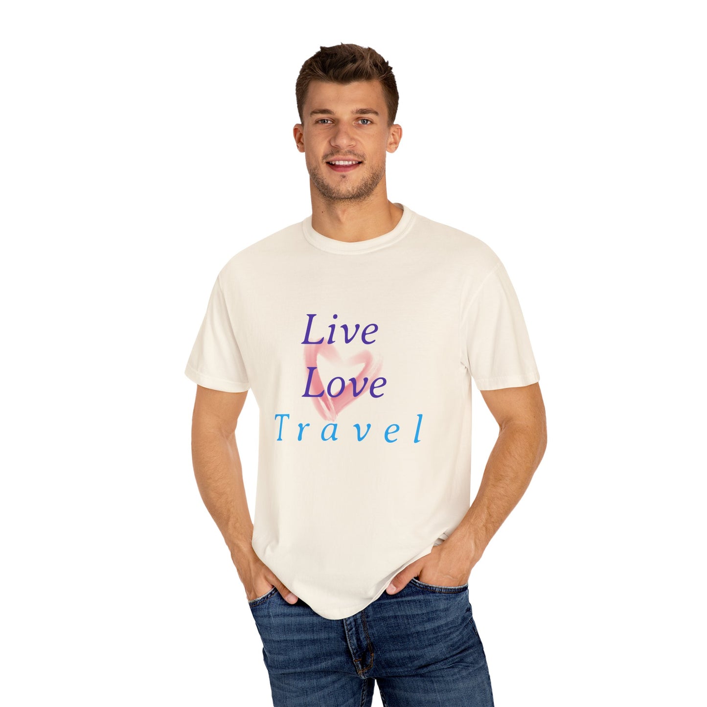 Live, Love, Travel Unisex Garment-Dyed T-shirt