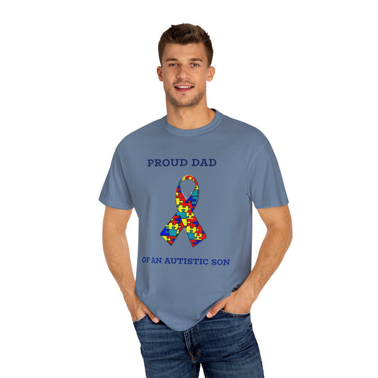 Proud Dad of an Austistic Son, Autism Awareness T-Shirt | Unisex Garment-Dyed Tee