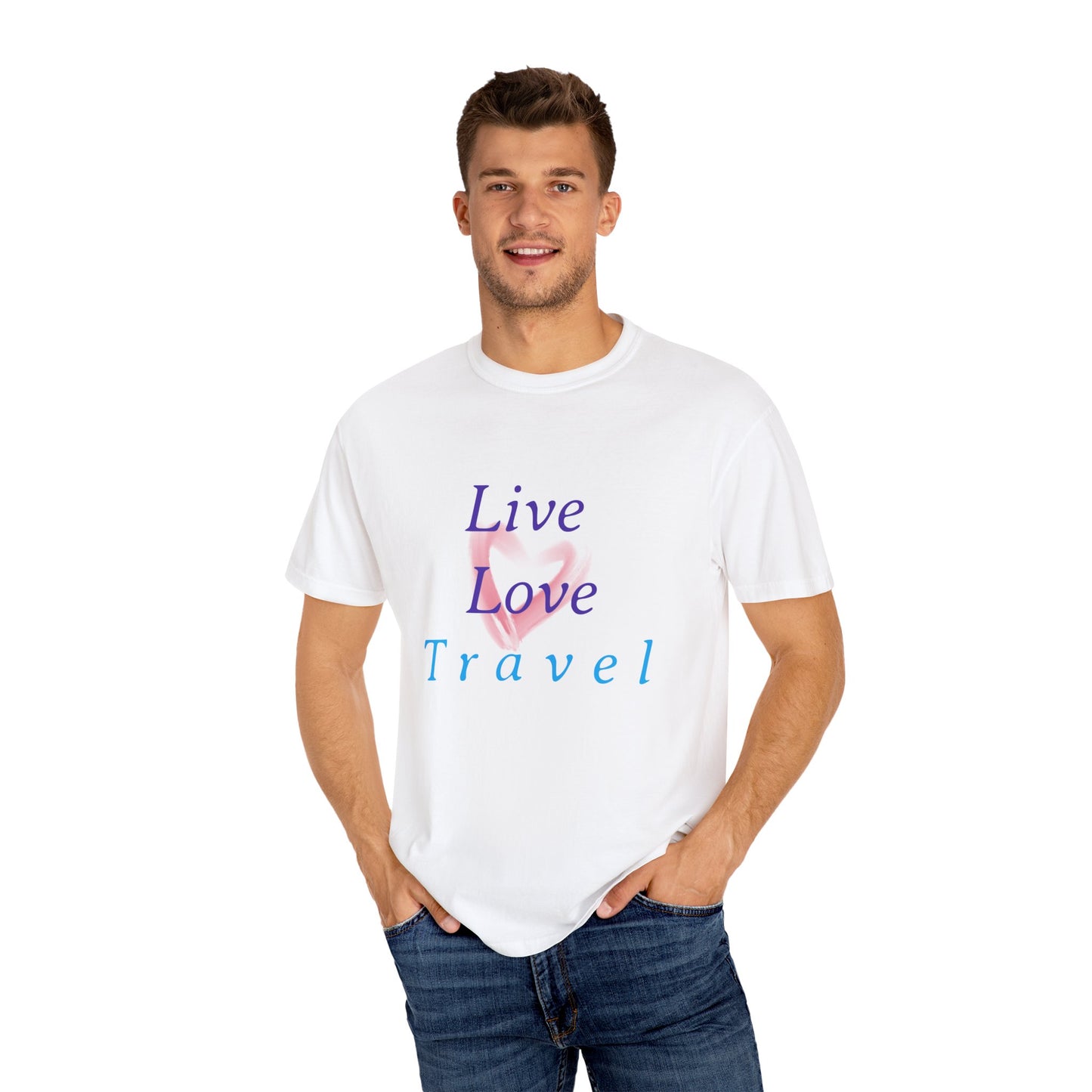 Live, Love, Travel Unisex Garment-Dyed T-shirt