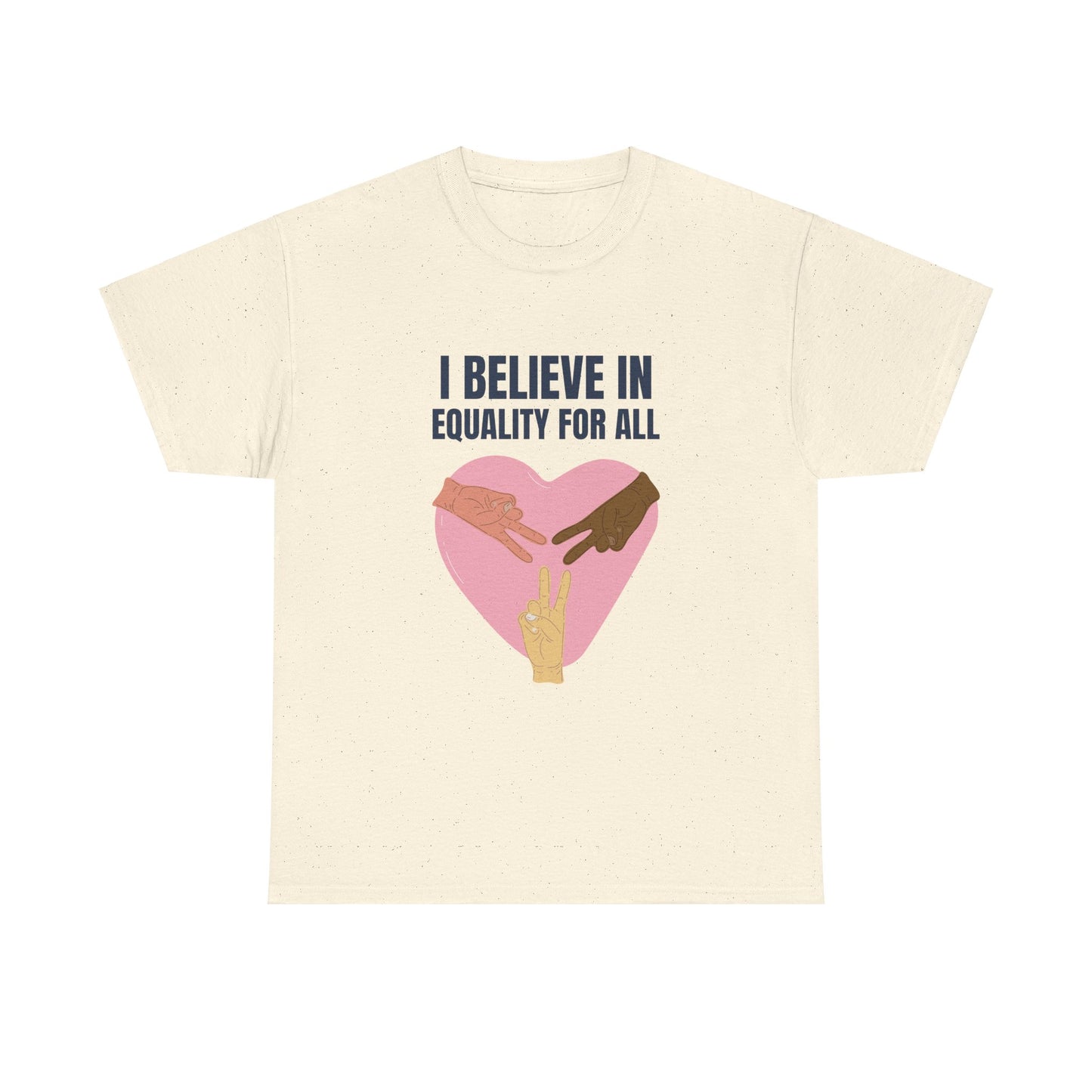 I Believe in Equality for All Unisex Heavy Cotton Tee Express Delivery available